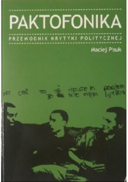 Paktofonika Przewodnik krytyki politycznej