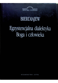 Egzystencjalna dialektyka Boga i człowieka