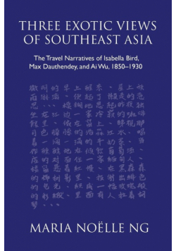 Three Exotic Views of Southeast Asia
