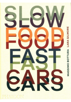 Slow Food Fast Cars