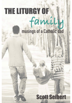 The Liturgy of Family