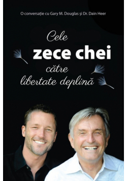 Cele zece chei către  libertate deplină (Romanian)