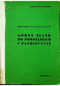 Górny Śląsk po powstaniach i plebiscycie
