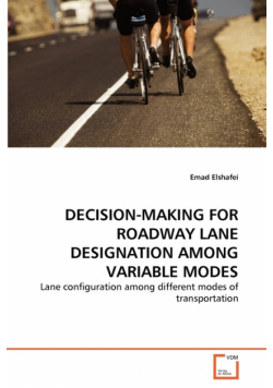 Decision-Making For Roadway Lane Designation Among Variable Modes