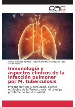 Inmunología y aspectos clínicos de la infección pulmonar por M. tuberculosis