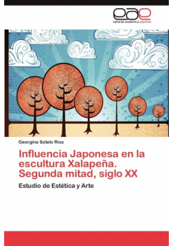 Influencia Japonesa en la escultura Xalapeña. Segunda mitad, siglo XX