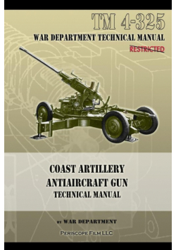 Coast Artillery Antiaircraft Gun Technical Manual