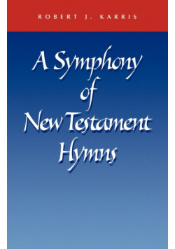 A Symphony of New Testament Hymns