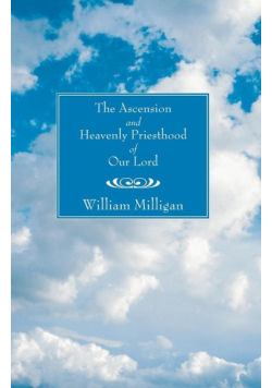 Ascension and Heavenly Priesthood of Our Lord