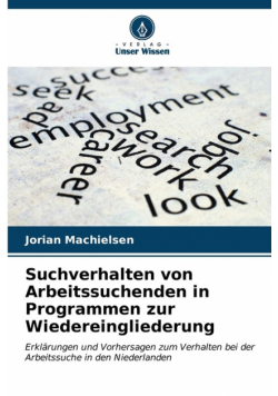 Suchverhalten von Arbeitssuchenden in Programmen zur Wiedereingliederung