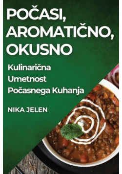 Počasi, Aromatično, Okusno
