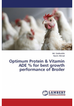 Optimum Protein & Vitamin Ade % for Best Growth Performance of Broiler