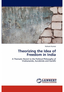 Theorizing the Idea of Freedom in India