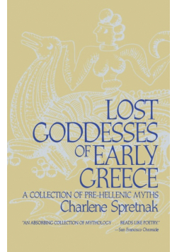 Lost Goddesses of Early Greece
