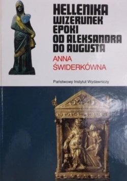 Hellenika wizerunek epoki od Aleksandra do Augusta