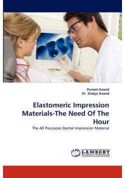 Elastomeric Impression Materials-The Need of the Hour