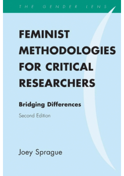 Feminist Methodologies for Critical Researchers