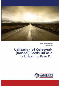 Utilization of Colocynth (Handal) Seeds Oil as a Lubricating Base Oil