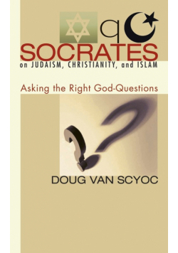 Socrates on Judaism, Christianity, and Islam