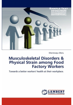 Musculoskeletal Disorders & Physical Strain among Food Factory Workers