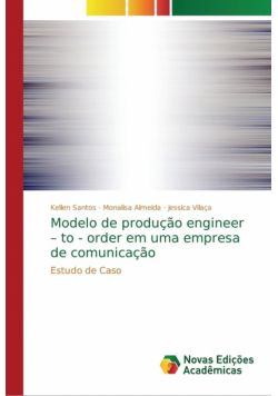 Modelo de produção engineer - to - order em uma empresa de comunicação