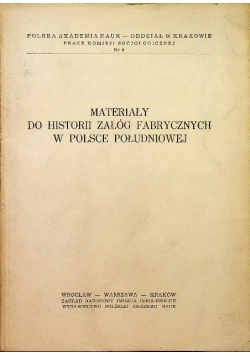 Materiały do historii załóg fabrycznych w Polsce Południowej