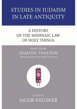 A History of the Mishnaic Law of Holy Things, Part 4