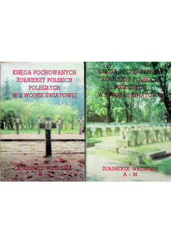 Ksiega pochowanych żołnierzy polskich poległych w II wojnie swiatowej tom I cześć 1 i 2