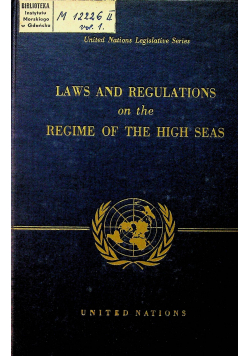 Laws and regulations on the regim e of the high seas volume II