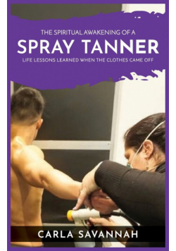The Spiritual Awakening of a Spray Tanner
