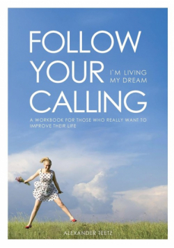 Follow Your Calling - I'm Living My Dream