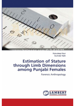 Estimation of Stature through Limb Dimensions among Punjabi Females