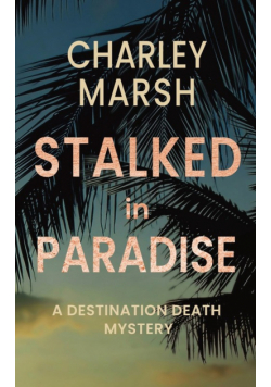 Stalked in Paradise