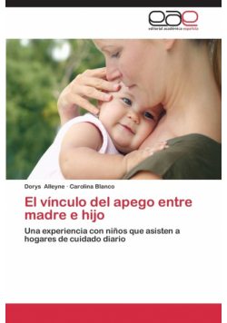 El Vinculo del Apego Entre Madre E Hijo