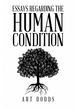 Essays Regarding the Human Condition