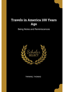 Travels in America 100 Years Ago