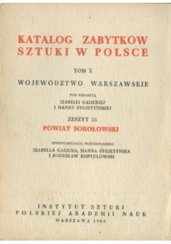 Katalog zabytków sztuki w Polsce tom X Zeszyt 25 Powiat Sokołowski Dedykacja autora