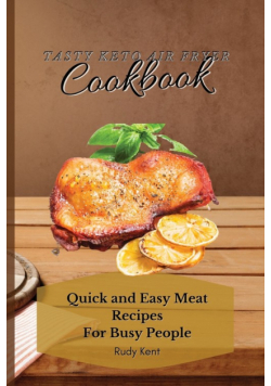 Tasty Keto Air Fryer Cookbook