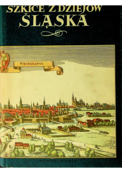 Szkice z dziejów Śląska