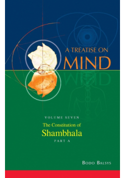 The Constitution of Shambhala (Vol. 7A of a Treatise on Mind)