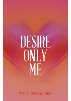 Desire Only Me