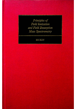 Principles of Field Ionization and Field Desorption Mass Spectrometry
