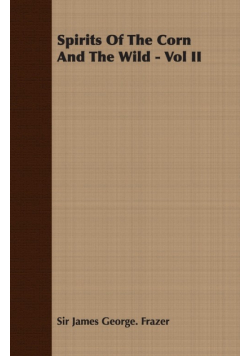 Spirits of the Corn and the Wild - Vol II