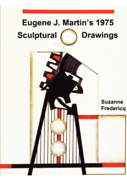 Eugene J. Martin's 1975 Sculptural Drawings