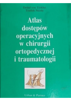 Atlas dostępów operacyjnych w chirurgii