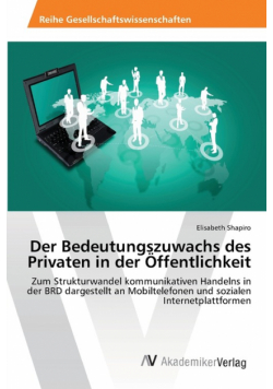 Der Bedeutungszuwachs des Privaten in der Öffentlichkeit