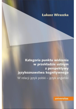 Kategoria punktu widzenia w przekładzie ustnym z perspektywy językoznawstwa kognitywnego