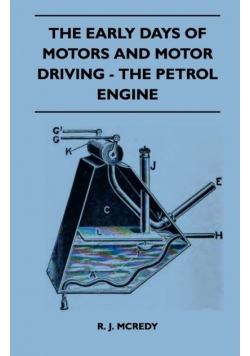The Early Days Of Motors And Motor Driving - The Petrol Engine