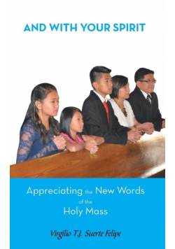 And with Your Spirit Appreciating the New Words of the Holy Mass