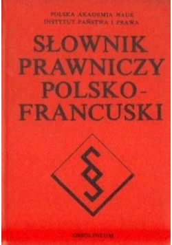 Słownik prawniczy Polsko  Francuski